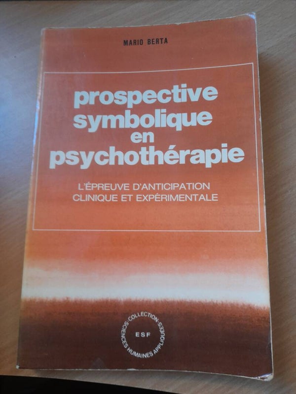 Prospective symbolique en psychothérapie - Mario Berta - ESF - 1983