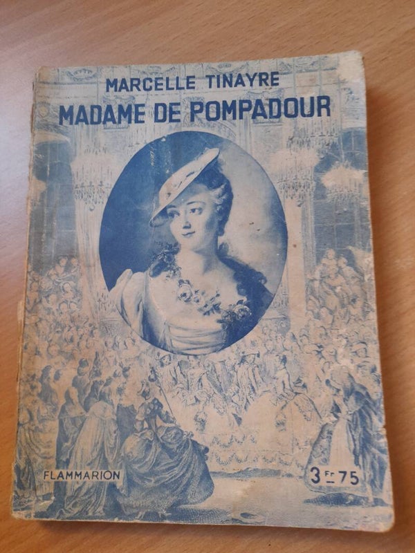 Madame de Pompadour - Marcelle Tinayre - Flammarion - 1932