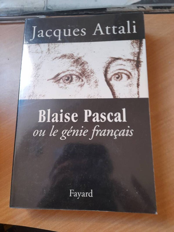 Blaise pascal ou le génie français-Jacques Attali - Fayard -2000