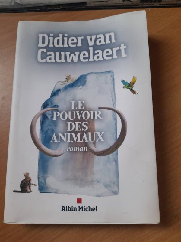 Le pouvoir des animaux - Didier Van Cauwelaert - Albin Michel -  2021