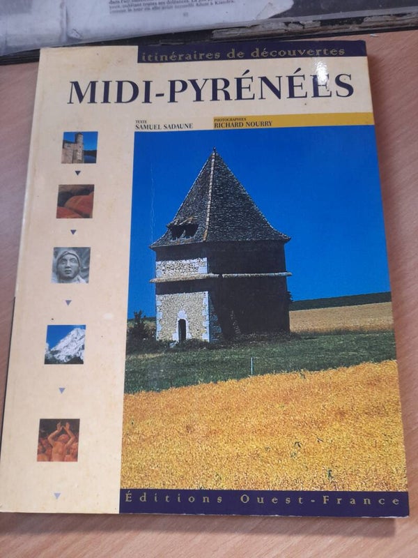 Itinéraire de découverte Midi-Pyrennées- Samuel Sadaune et Richard Nourry -  - ouest France - 2002