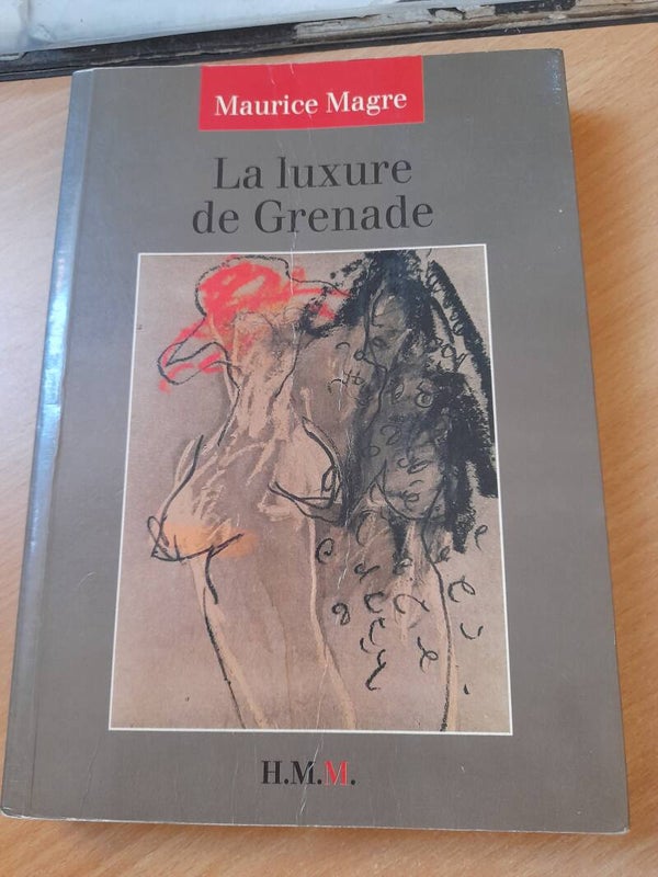 La luxure de Grenade - Maurice Magre - H.M.M. - 1993