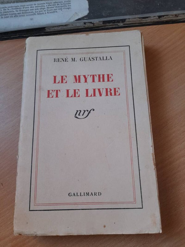 Le mythe et le livre  - René M. Guastalla - Gallimard - 1940