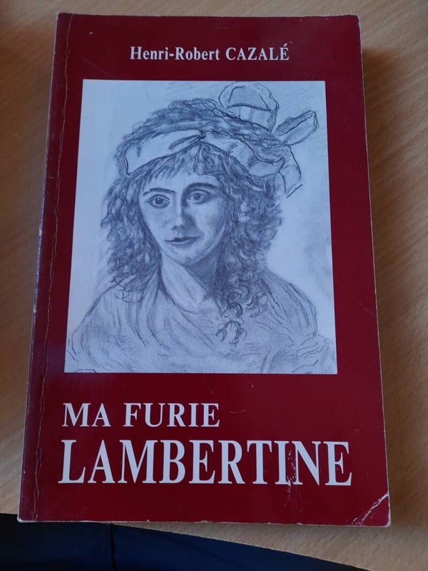 Ma furie Lambertine - Henri-Robert Cazalé - 1993