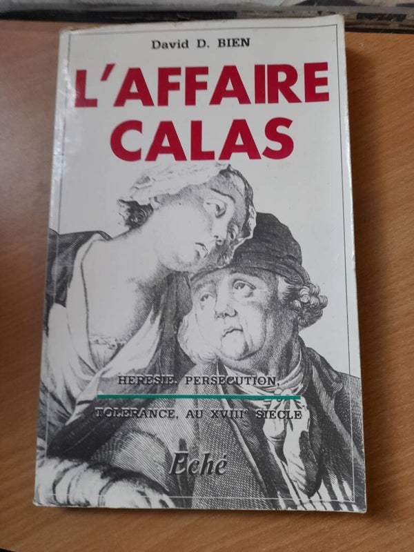 L'affaire Calas - David D. Bien - Eché - 1987