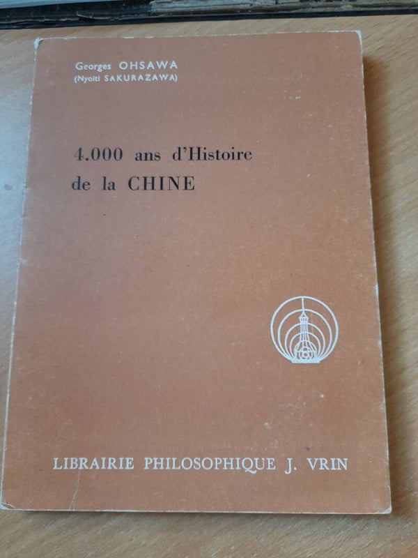4000 ans d'histoire de la chine - Georges Oshawa  - Librairie Philosophique J. Vrin - 1969