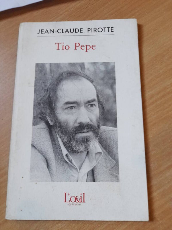 Tio pepe - Jean-claude Pirotte - L'œil de la lettre - 1992
