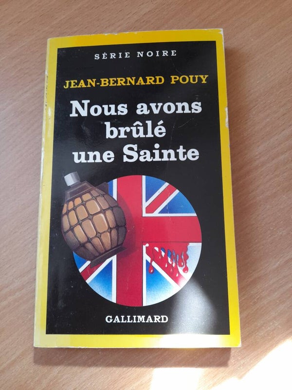 Nous avons brûlé une sainte  -Jean-bernard Pouy - Gallimard série noire - 1984