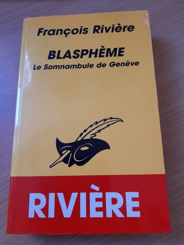 Blasphème le somnambule de Genève - François Rivière - 1997