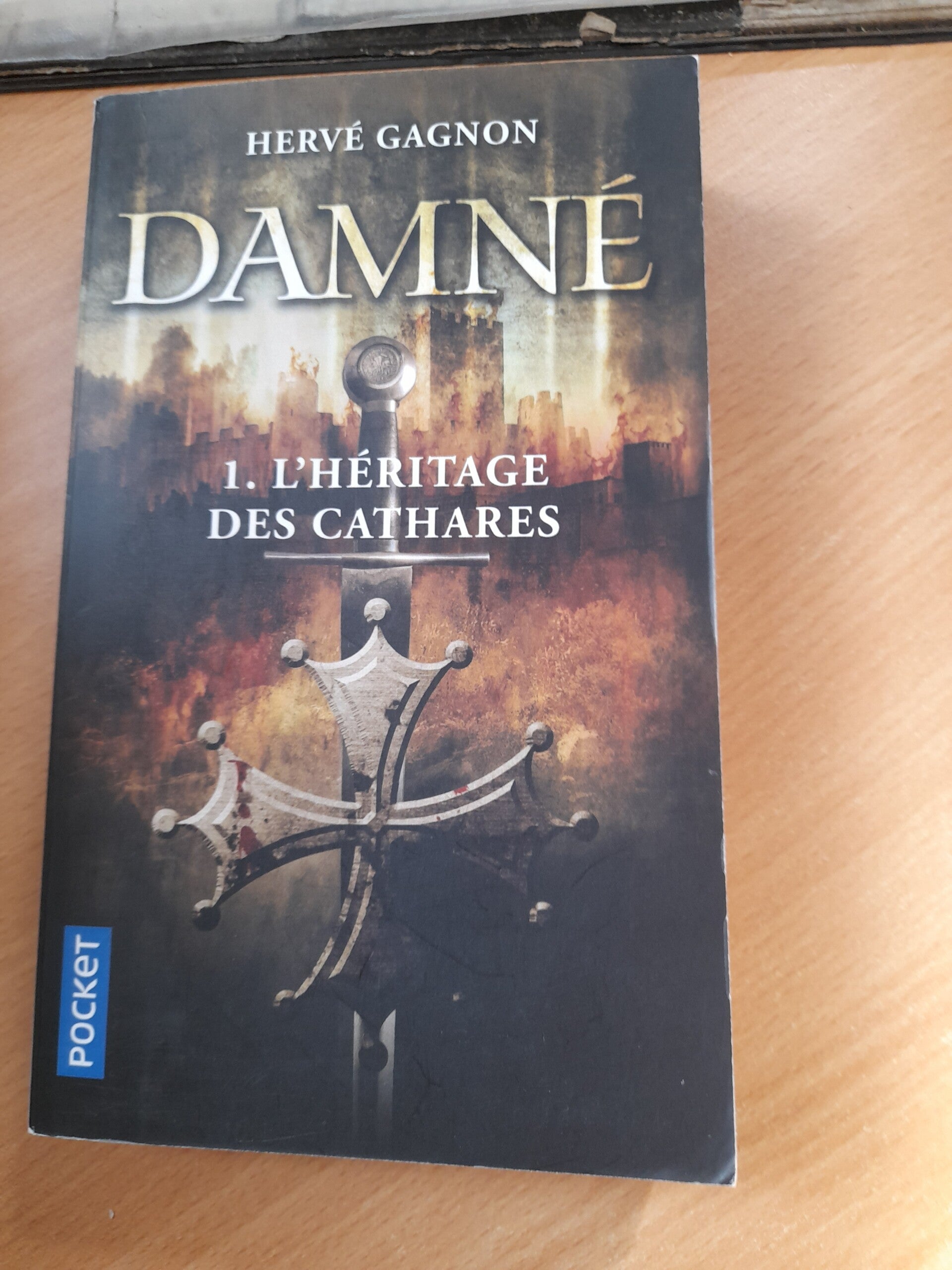 Damné T1 : L'héritage des Cathares - Hervé Gagnon - Pocket - 2013