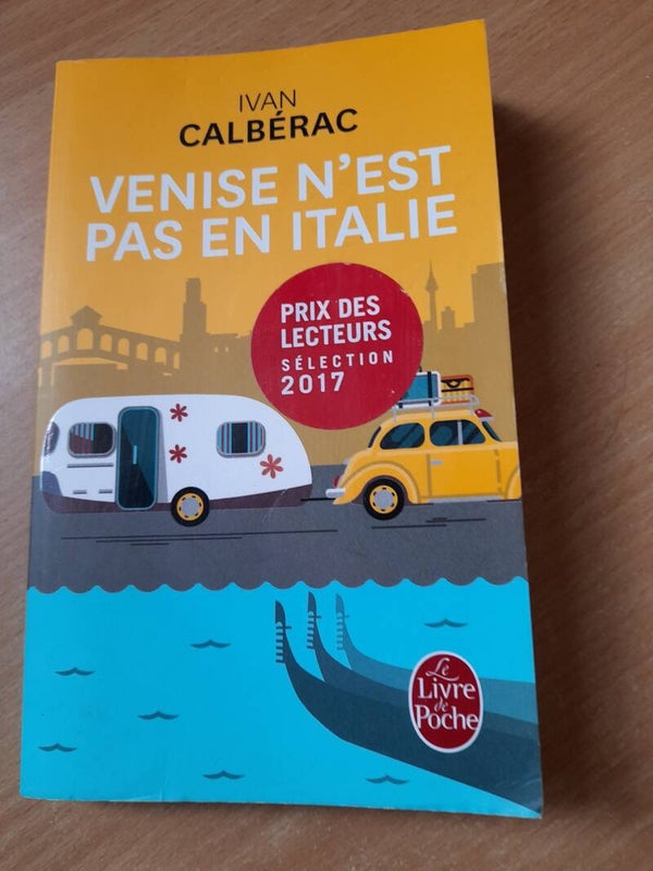 Venise n'est pas en Italie - Ivan Calbérac - Le livre de poche - 2017