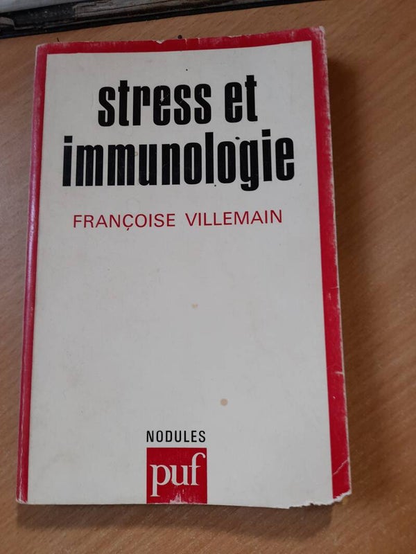 Stress et immunologie - Françoise Villemain -PUF - 1989