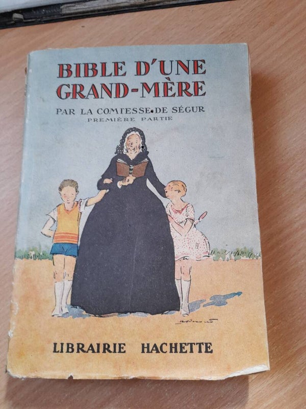 Bible d'une grand mère -  Comtesse de Ségur -  librairie Hachette-  1934