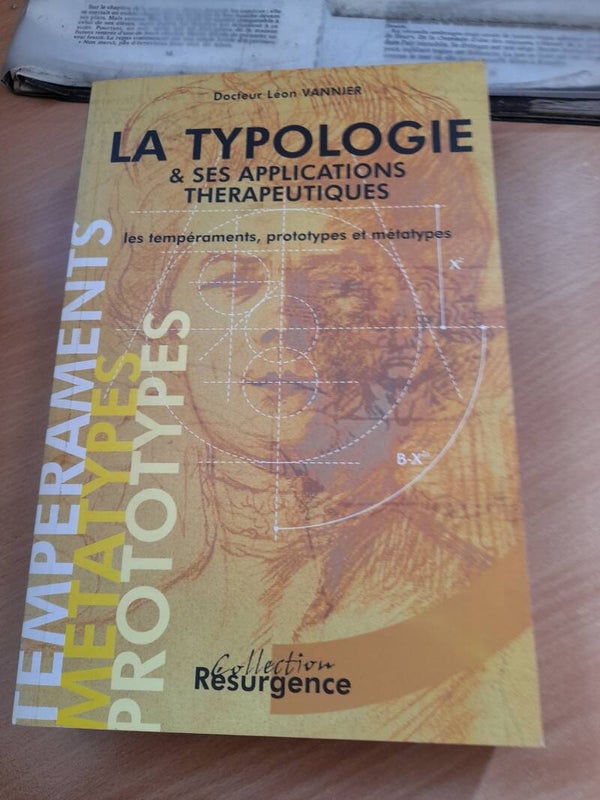 La typologie et ses applications thérapeutiques - Docteur Léon Vannier -Collection Resurgence  -1999