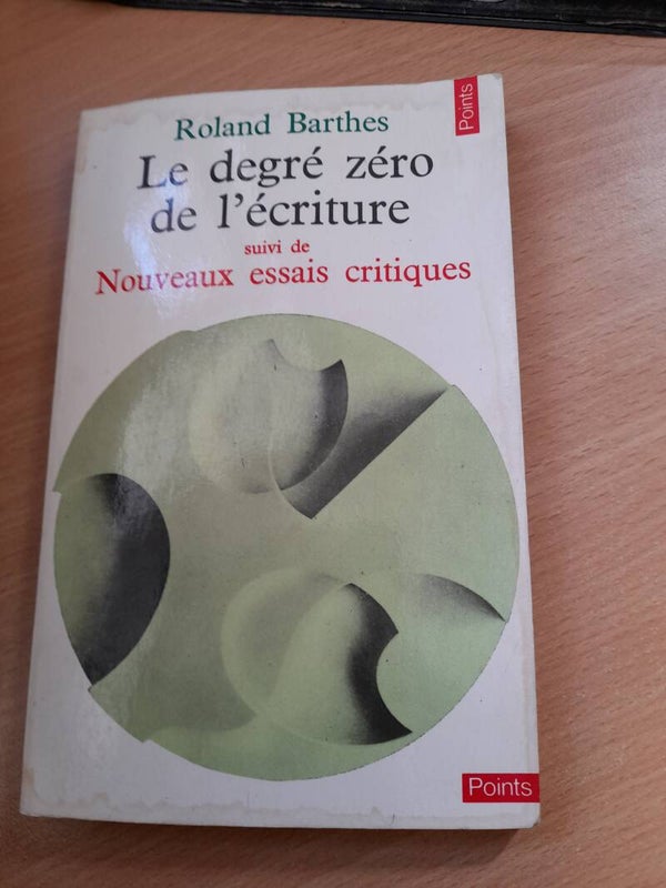 Le degré zéro de l'écriture - Roland Barthes - Points -1972
