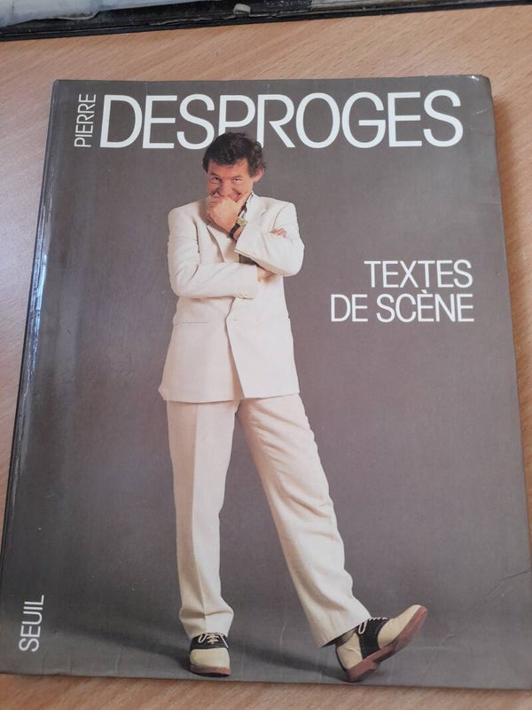 Textes de scène - Pierre Desproges - Seuil - 1988