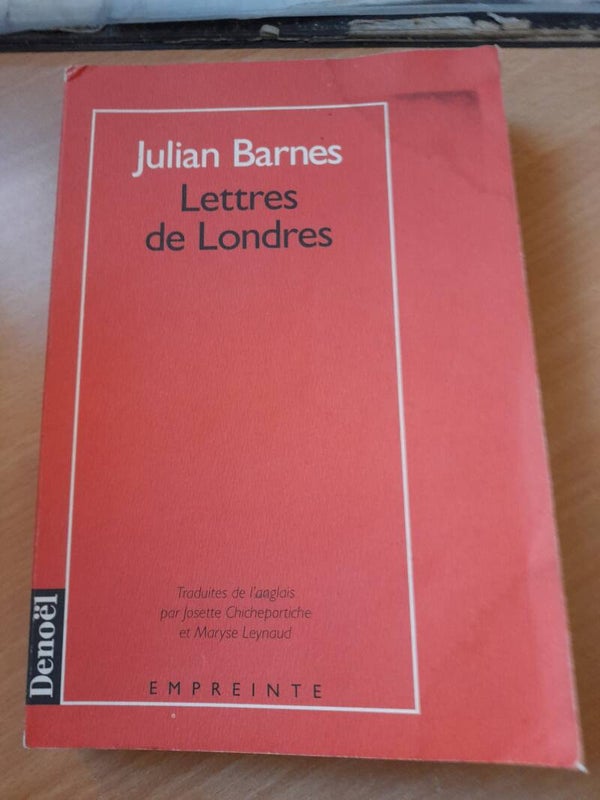Lettres de Londres - Julian Barnes - Denoël empreinte - 1996