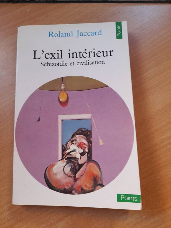 L'exil intérieur schizoïdie et civilisation - Roland Jaccard -Points - 1978