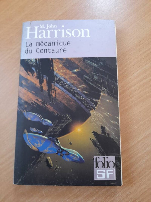 La mécanique de centaure - M. John Harrison - Folio SF -2003