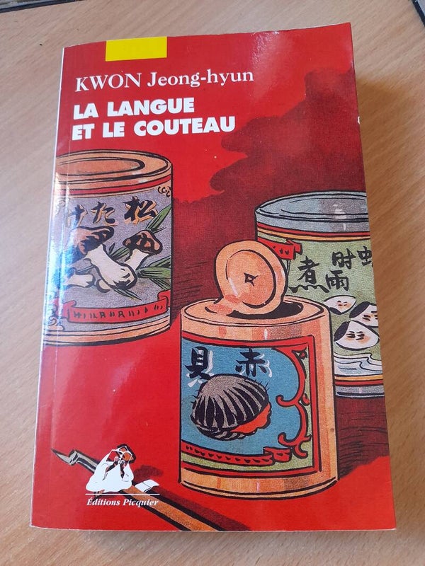 La langue et le couteau - Jeong-Hyum Kwon - éditions Picquer - 2019  Corée