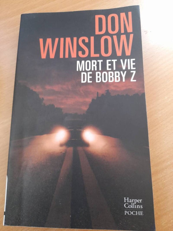Mort et vie de Bobby Z  - Don Winslow - Edition Harper Collis poche - 2019