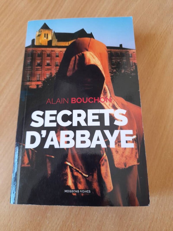 Secrets d'abbaye - Alain Bouchon  - Moissons noires -2023