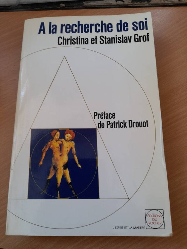 A la recherche de soi - Christina et Stanislav Grof - éditions du rocher - 1993