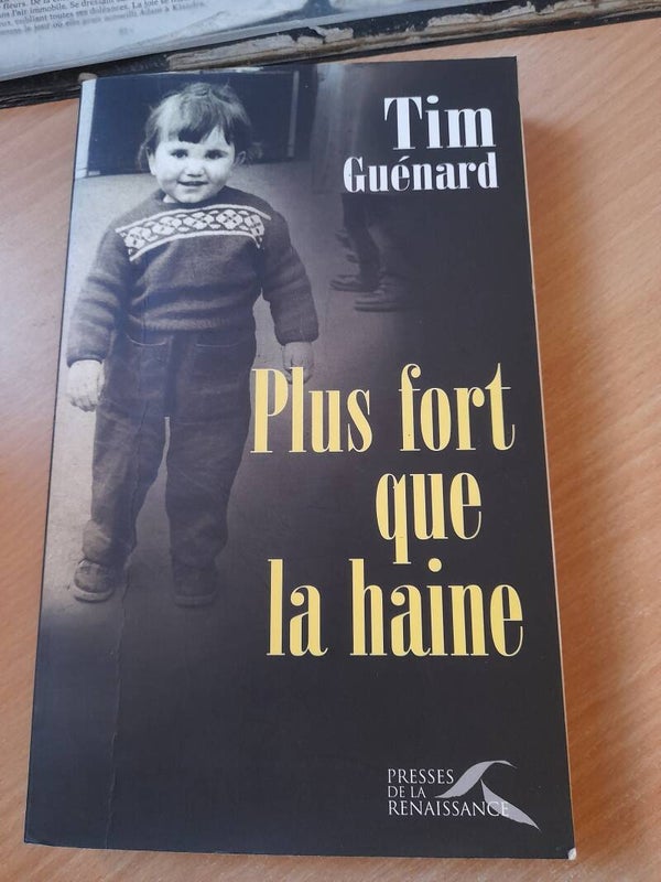 Plus fort que la haine - Tim Guénard - Presses de la renaissance - 1999