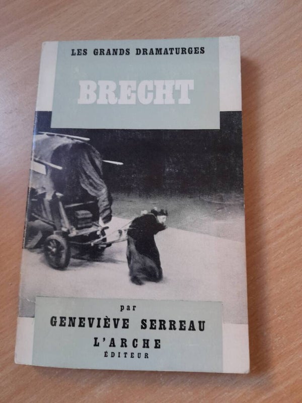 Les grands dramaturges : Brecht - Geneviève Serreau - L'arche éditeur -1968