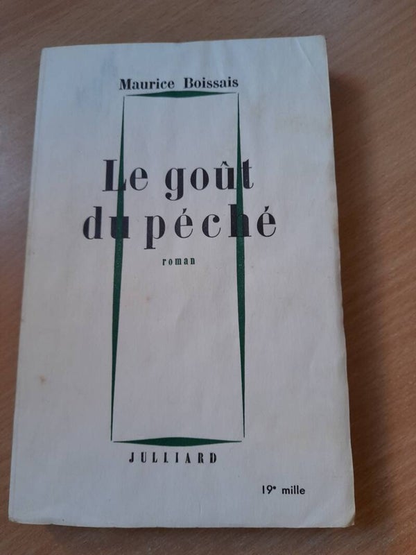Le goût du péché - Maurice Boissais - Julliard - 1954