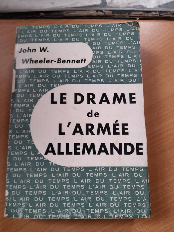 Le drame de l'armée allemande - John W. Wheeler-Bennett - L'air du temps Gallimard - 1955