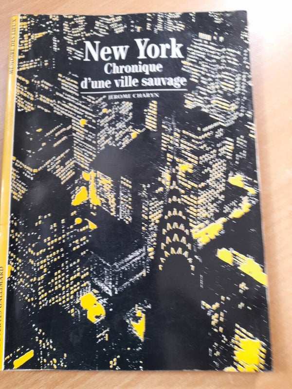 New York chronique d'une ville sauvage - Jerome Charyn - Découverte Gallimard - 1995