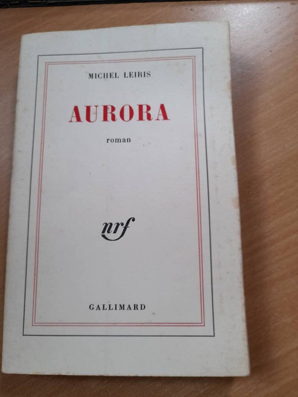 Aurora  - Michel Leiris -Gallimard - 1972