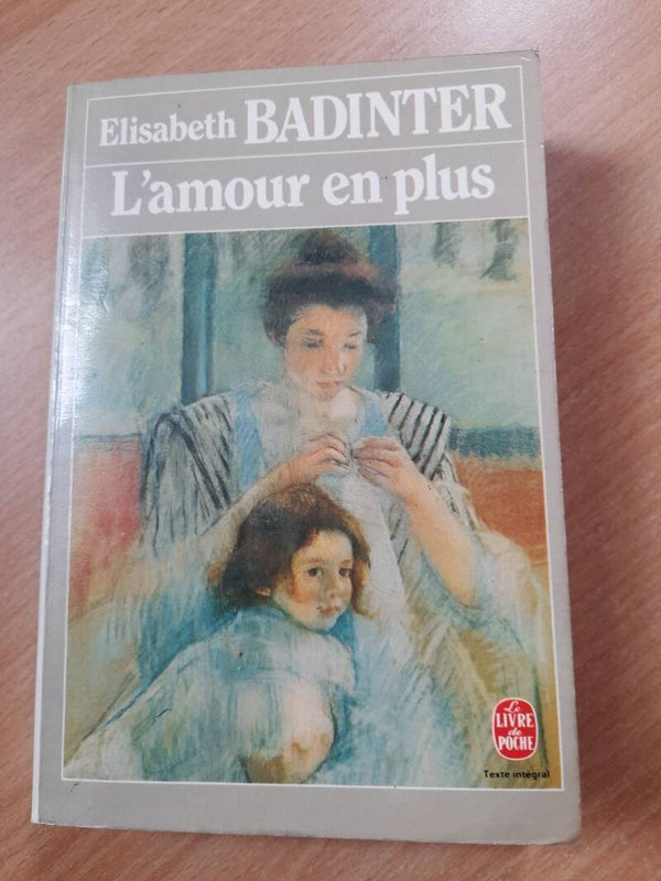 L'amour en plus  -Elisabeth Badinter - Le livre de poche -1982
