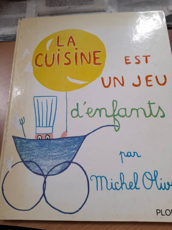 La cuisine est un jeu d'enfants - Michel Oliver -plon - 1963