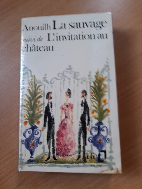 La sauvage suivi de l'invitation au château - Jean Anouilh - Folio- 1975