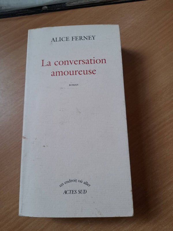La conversation amoureuse - Alice Ferney - Actes Sud -2000