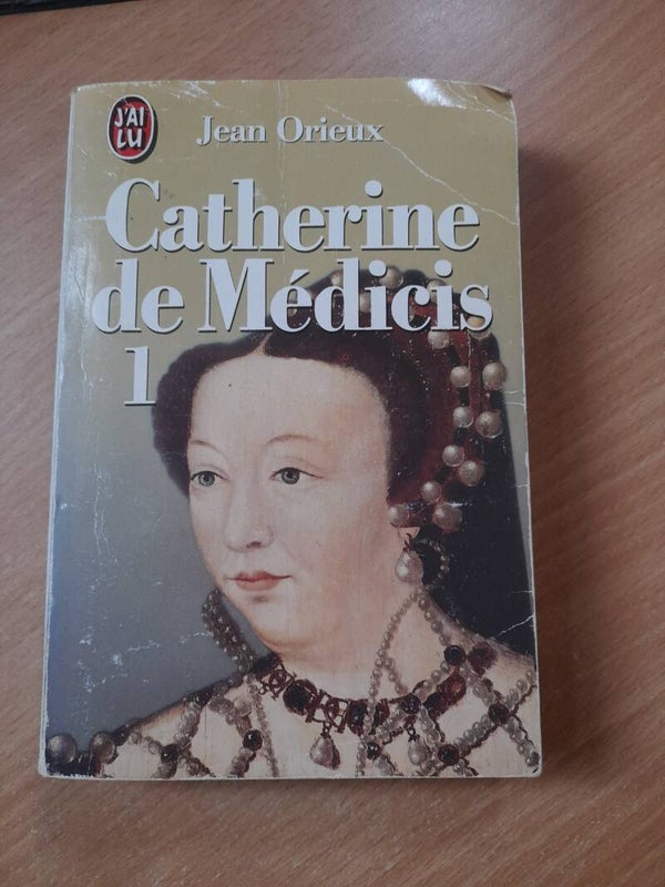 Catherine de Médicis  1 - Jean Orieux - J'ai lu - 1988