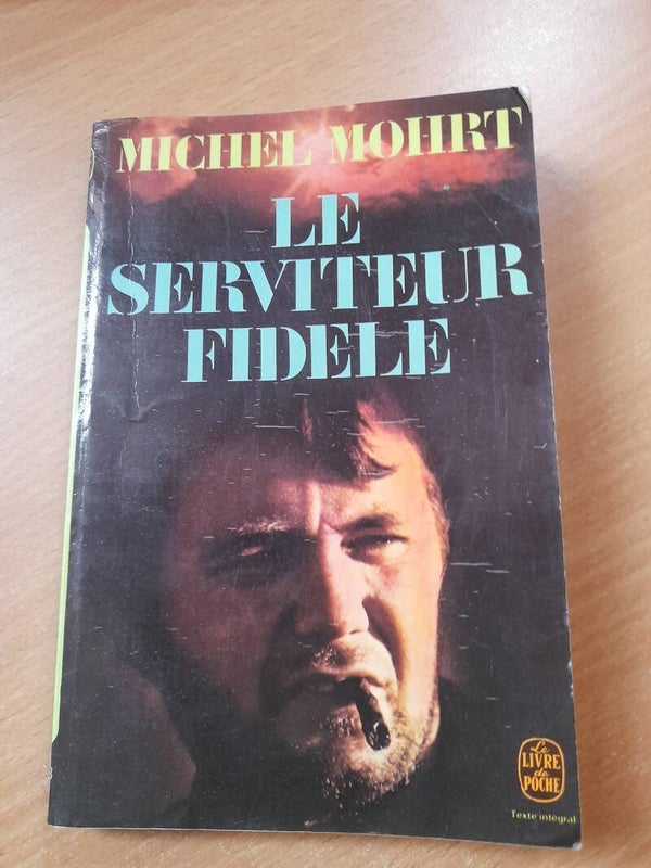 Le serviteur fidèle - Michel Mohrt - Le livre de poche -1972