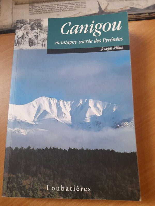 Canigou montagne sacrée des Pyrénées - Joeph Ribas - Loubatières - 2003