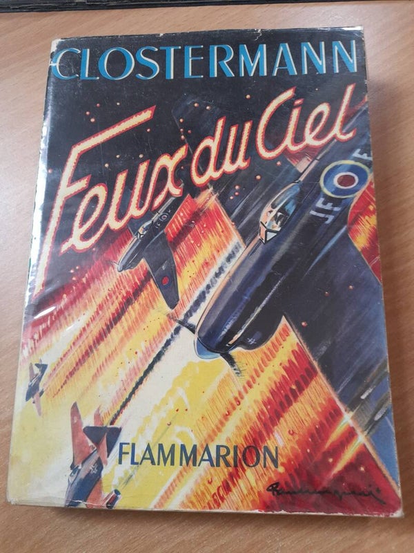 Feux du ciel -Pierre Clostermann - Flammarion -1954