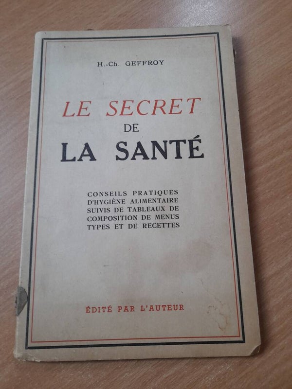 Le secret de la santé  - H.  Ch. Geffroy - 1954