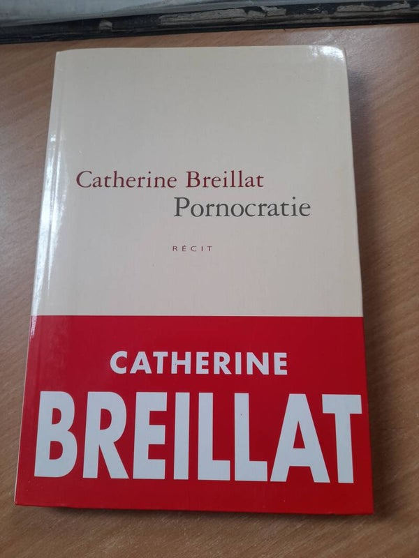 Pornocratie - Catherine Breillat - Le grand livre du mois -2001