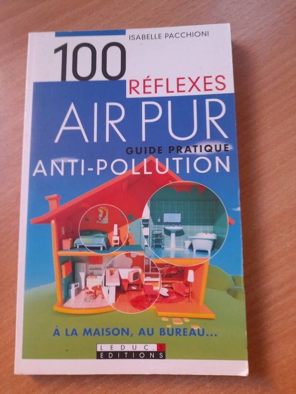 100 réflexes air-pur guide pratique Anti-pollution - Isabelle Pacchioni -Leduc éditions - 2008