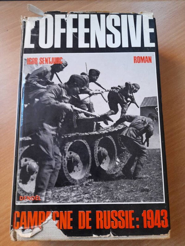 L'offensive Campagne de Russie : 1943 - Igor Sentjurc - Denoël - 1962 Allemagne