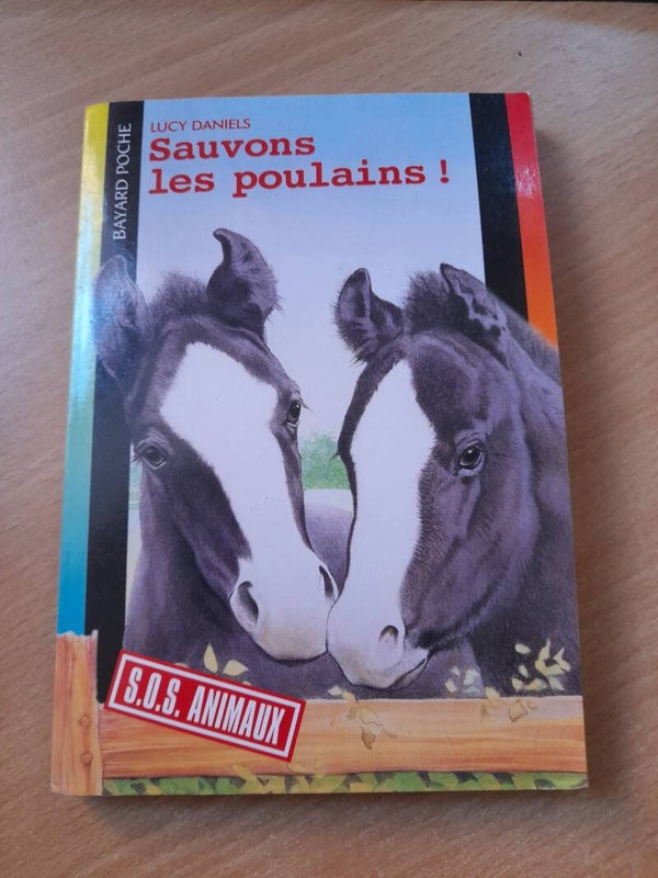 S.O.S. Animaux  :Sauvons les poulains ! - Lucy Daniels - Bayard poche - 2001