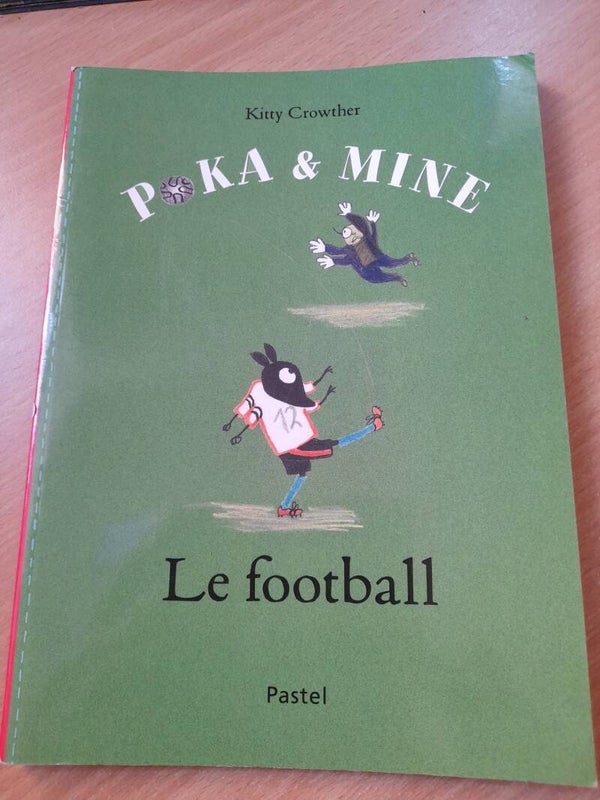 Poka & Mine : Le football - Kitty Crowther - Edition école des loisirs 2018