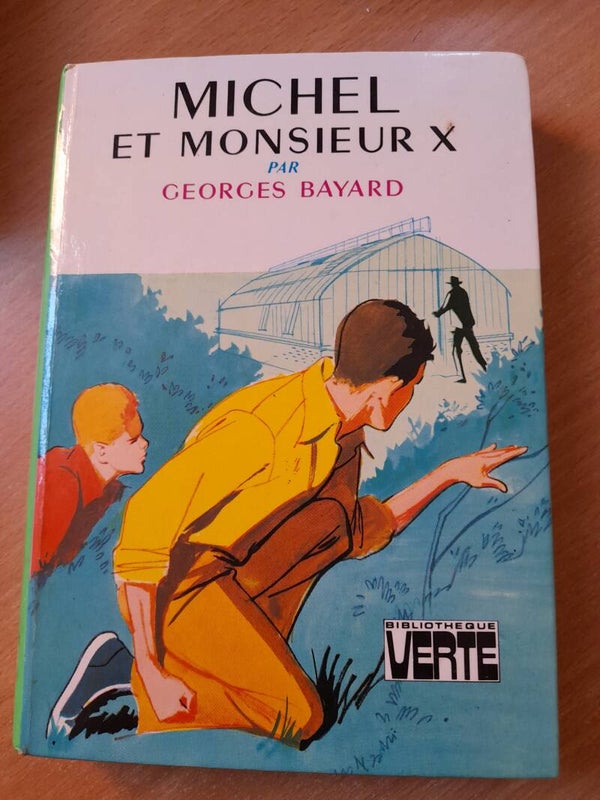 Michel et monsieur X -  Georges Bayard - bibliothèque verte - 1976