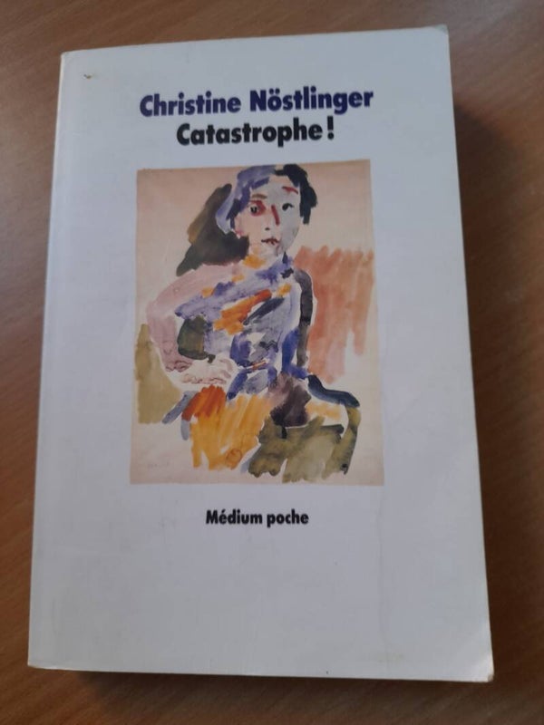 Catastrophe - Christine Nöstlinger - Médium école des loisirs - 1989