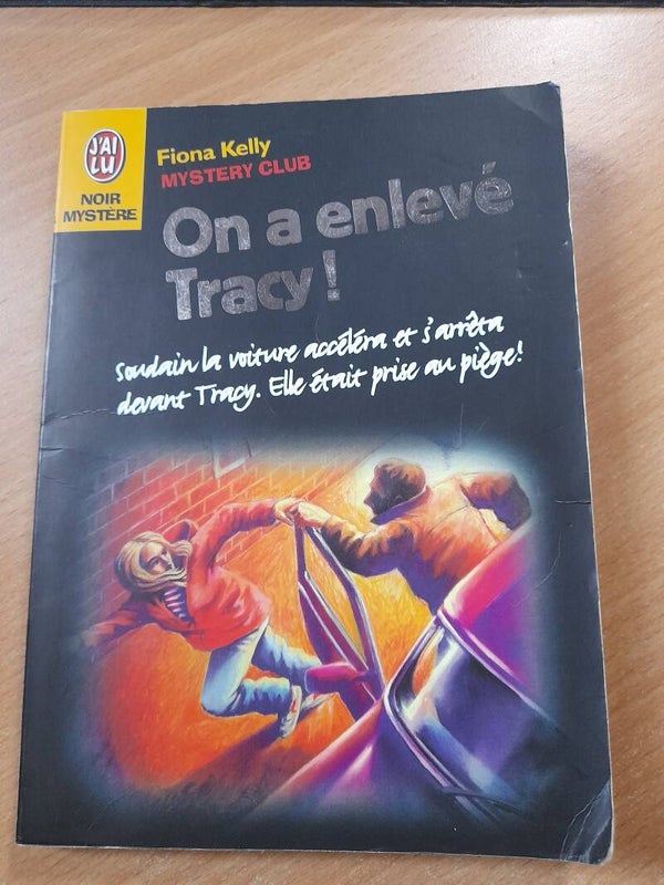 Mystéry club : on a enlevé Tracy ! - Fiona Kelly - J'ai lu - 1998